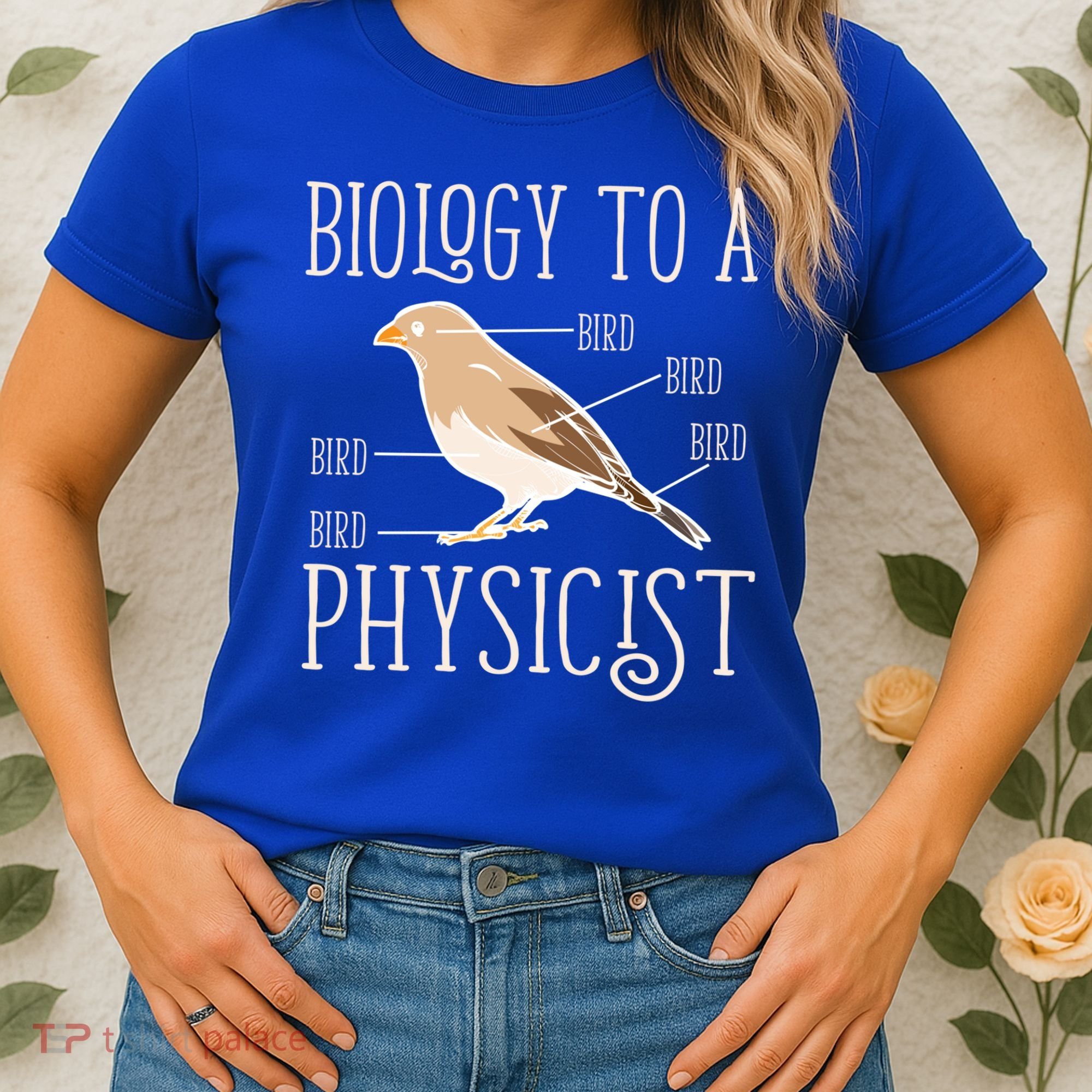 Biology To A Physicist Funny Physics Funny Gift Women's T-Shirt