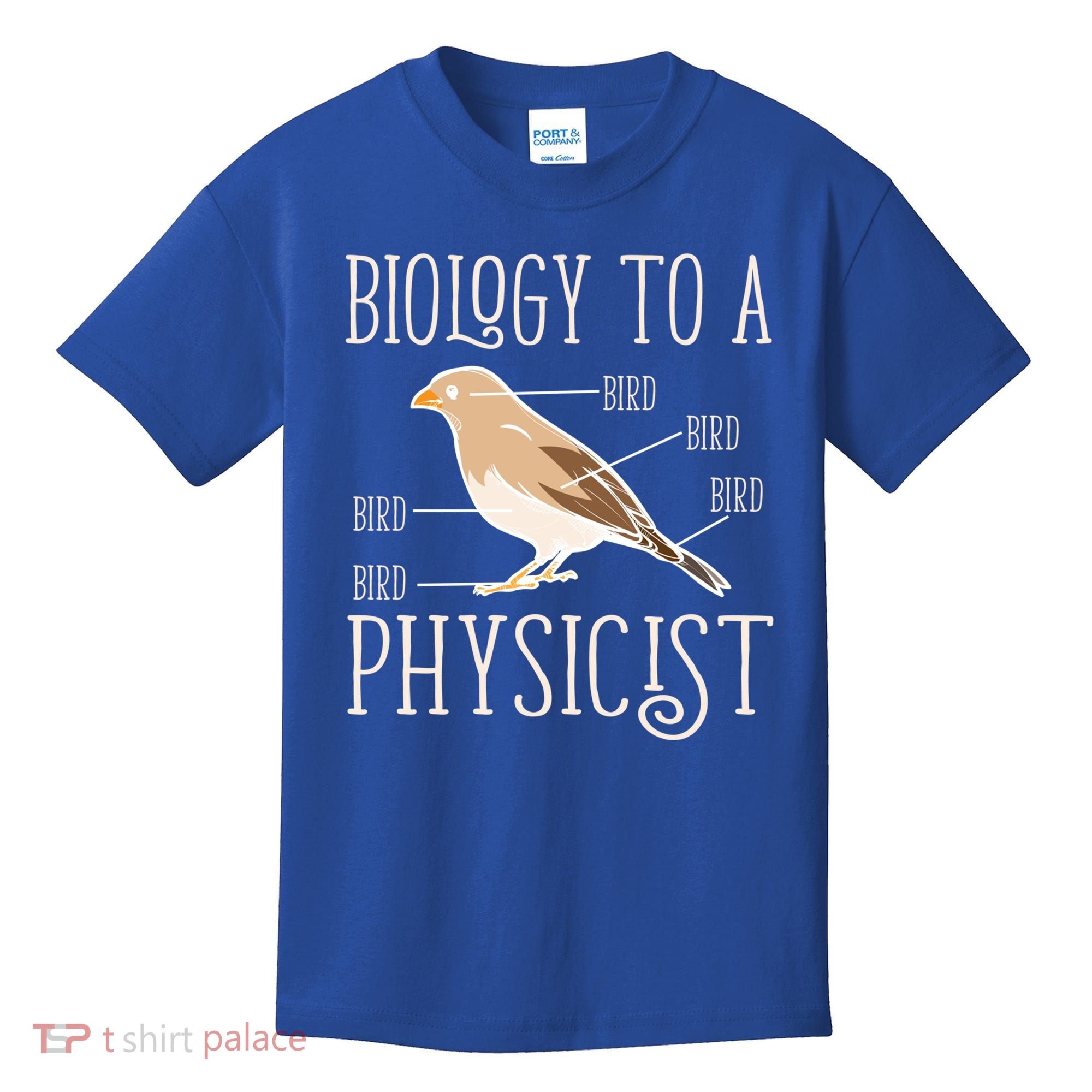 Biology To A Physicist Funny Physics Funny Gift Kids T-Shirt