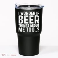 Beer Thinks About Me Graphic Novelty Sarcastic Adult Humor Tumbler thumb 0