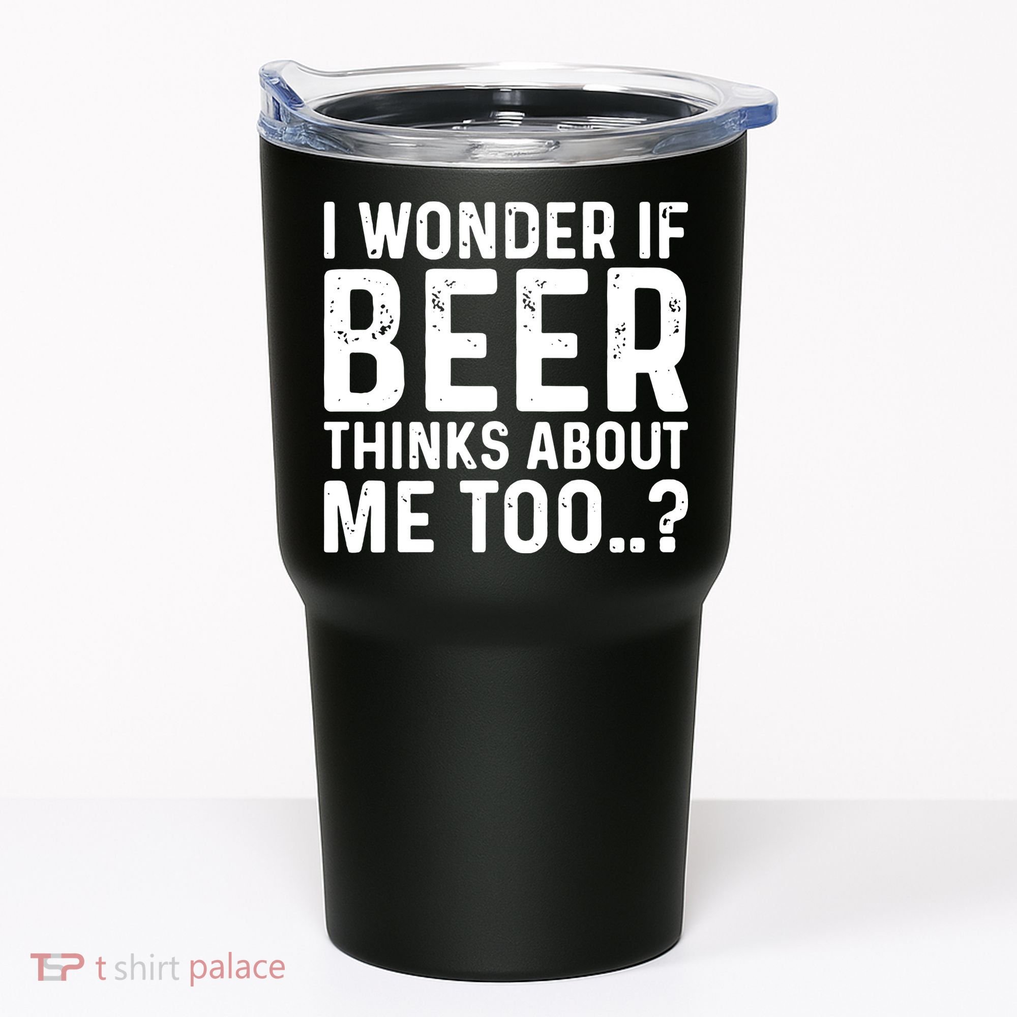 Beer Thinks About Me Graphic Novelty Sarcastic Adult Humor Tumbler