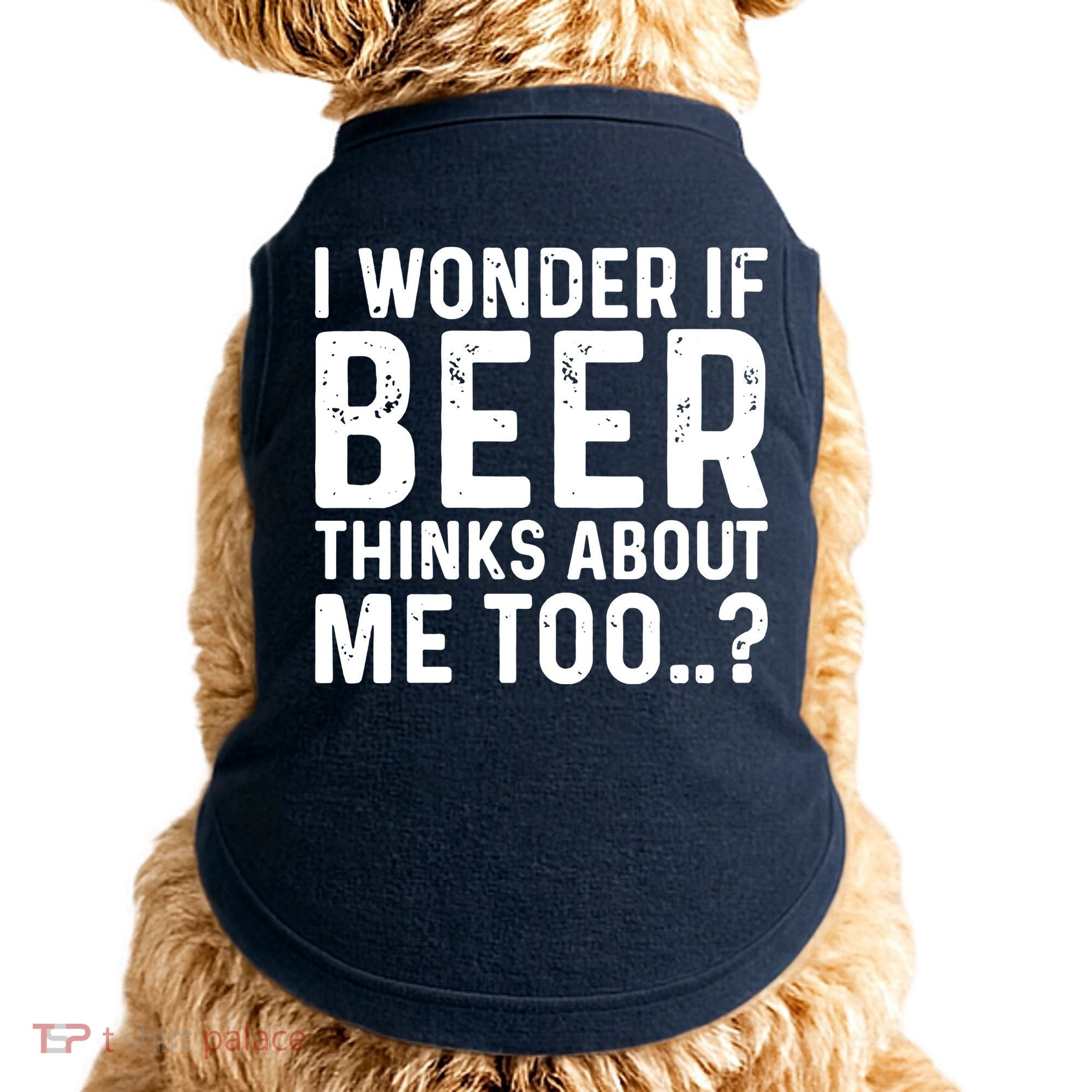 Beer Thinks About Me Graphic Novelty Sarcastic Adult Humor Doggie Tank