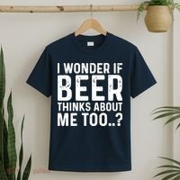 Beer Thinks About Me Graphic Novelty Sarcastic Adult Humor T-Shirt thumb 2