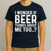 Beer Thinks About Me Graphic Novelty Sarcastic Adult Humor T-Shirt thumb 3