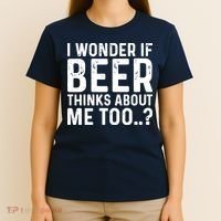 Beer Thinks About Me Graphic Novelty Sarcastic Adult Humor T-Shirt thumb 4