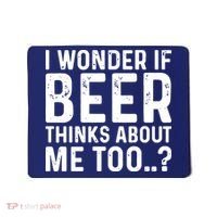 Beer Thinks About Me Graphic Novelty Sarcastic Adult Humor Mousepad thumb 0