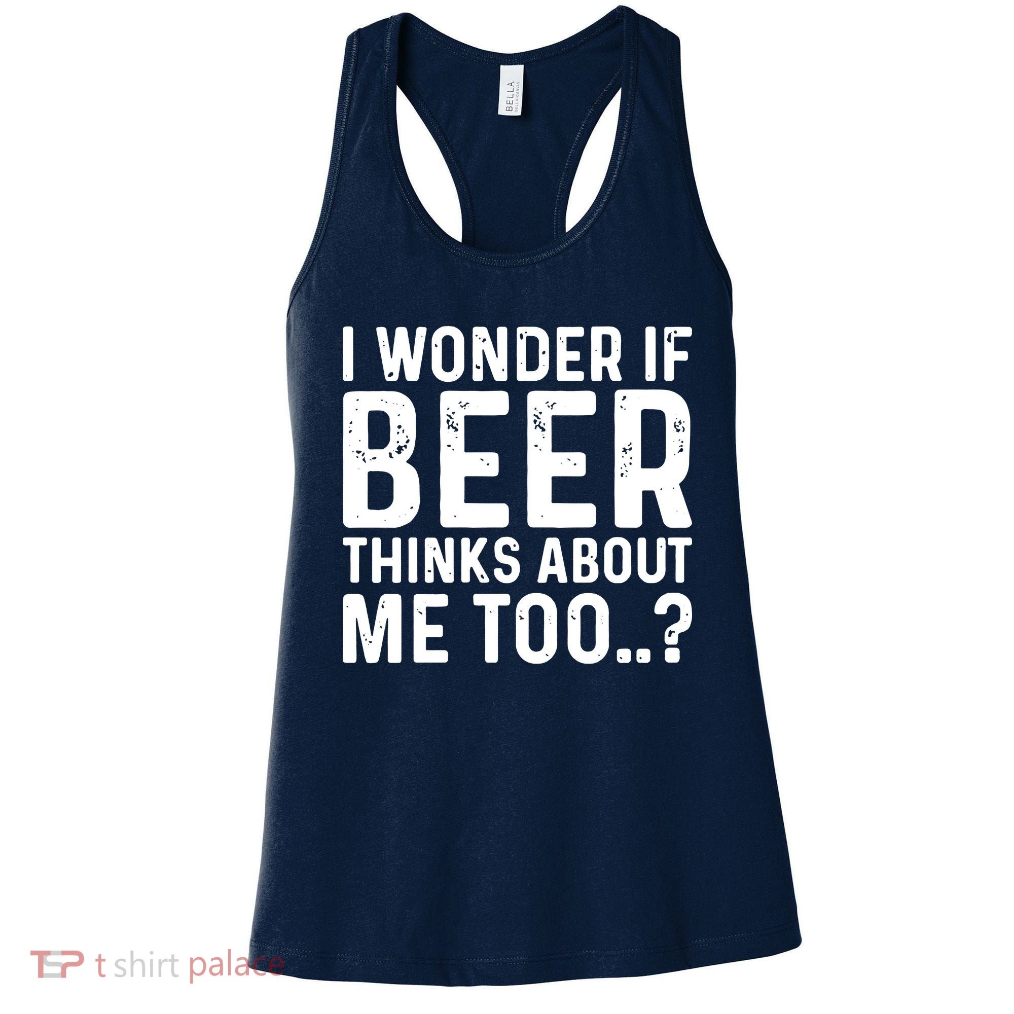 Beer Thinks About Me Graphic Novelty Sarcastic Adult Humor Women's Tank Top