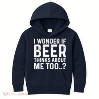 Beer Thinks About Me Graphic Novelty Sarcastic Adult Humor Kids Hoodie thumb 0