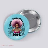 Black Therapists Are Dope Floral Afro Black Queen Cool Gift Button thumb 0