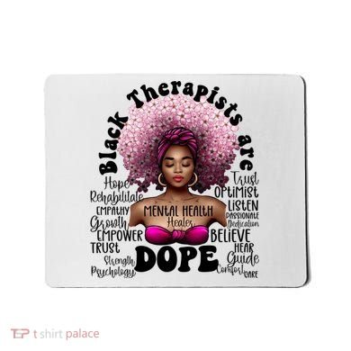 Black Therapists Are Dope Floral Afro Black Queen Cool Gift Mousepad