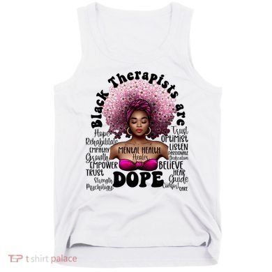 Black Therapists Are Dope Floral Afro Black Queen Cool Gift Tank Top