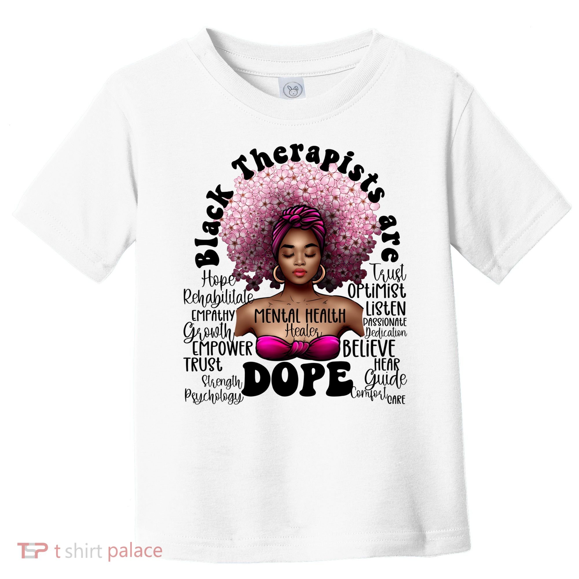 Black Therapists Are Dope Floral Afro Black Queen Cool Gift Toddler T-Shirt