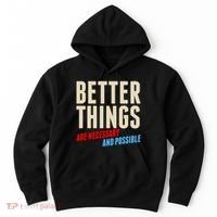 Better Things Are Necessary And Possible Hoodie thumb 0