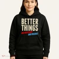 Better Things Are Necessary And Possible Hoodie thumb 5