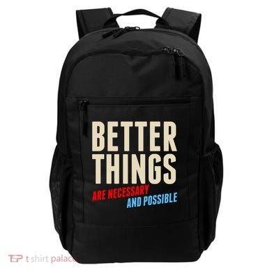 Better Things Are Necessary And Possible Backpack