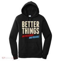 Better Things Are Necessary And Possible Women's Hoodie thumb 0