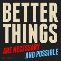 Better Things Are Necessary And Possible Tumbler thumb 3
