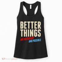 Better Things Are Necessary And Possible Women's Tank Top thumb 0