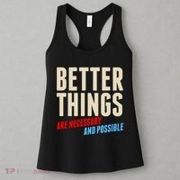 Better Things Are Necessary And Possible Women's Tank Top thumb 3