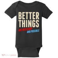Better Things Are Necessary And Possible Baby Bodysuit thumb 0