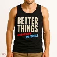 Better Things Are Necessary And Possible Tank Top thumb 3