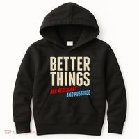 Better Things Are Necessary And Possible Kids Hoodie thumb 0