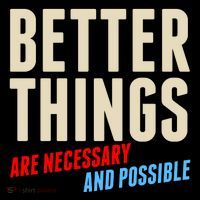 Better Things Are Necessary And Possible Kids Hoodie thumb 5