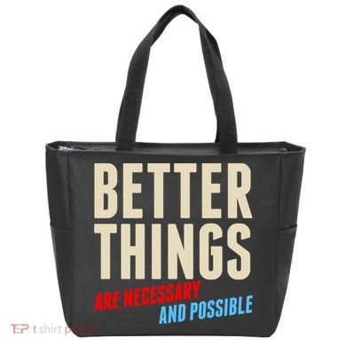 Better Things Are Necessary And Possible Tote Bag