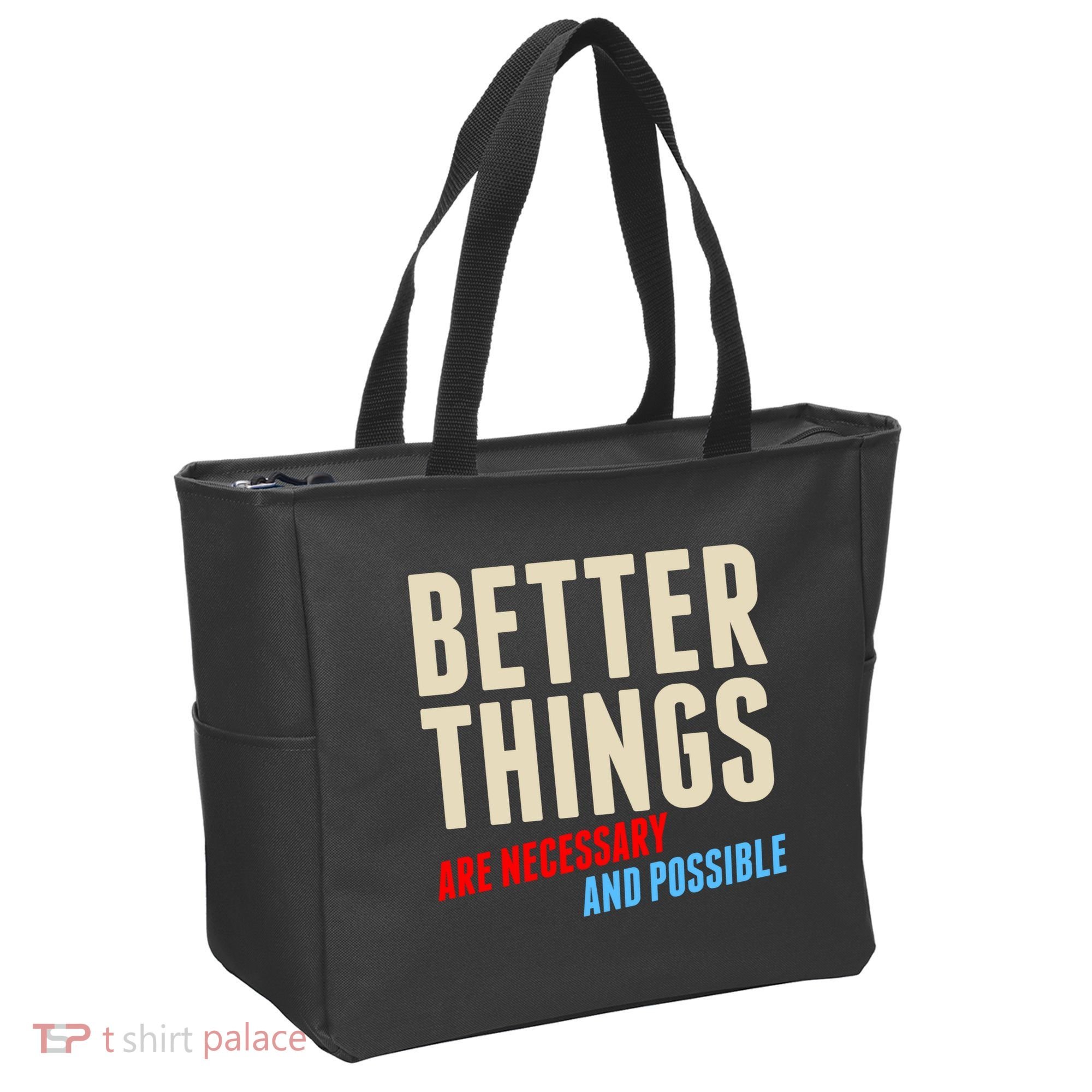 Better Things Are Necessary And Possible Tote Bag
