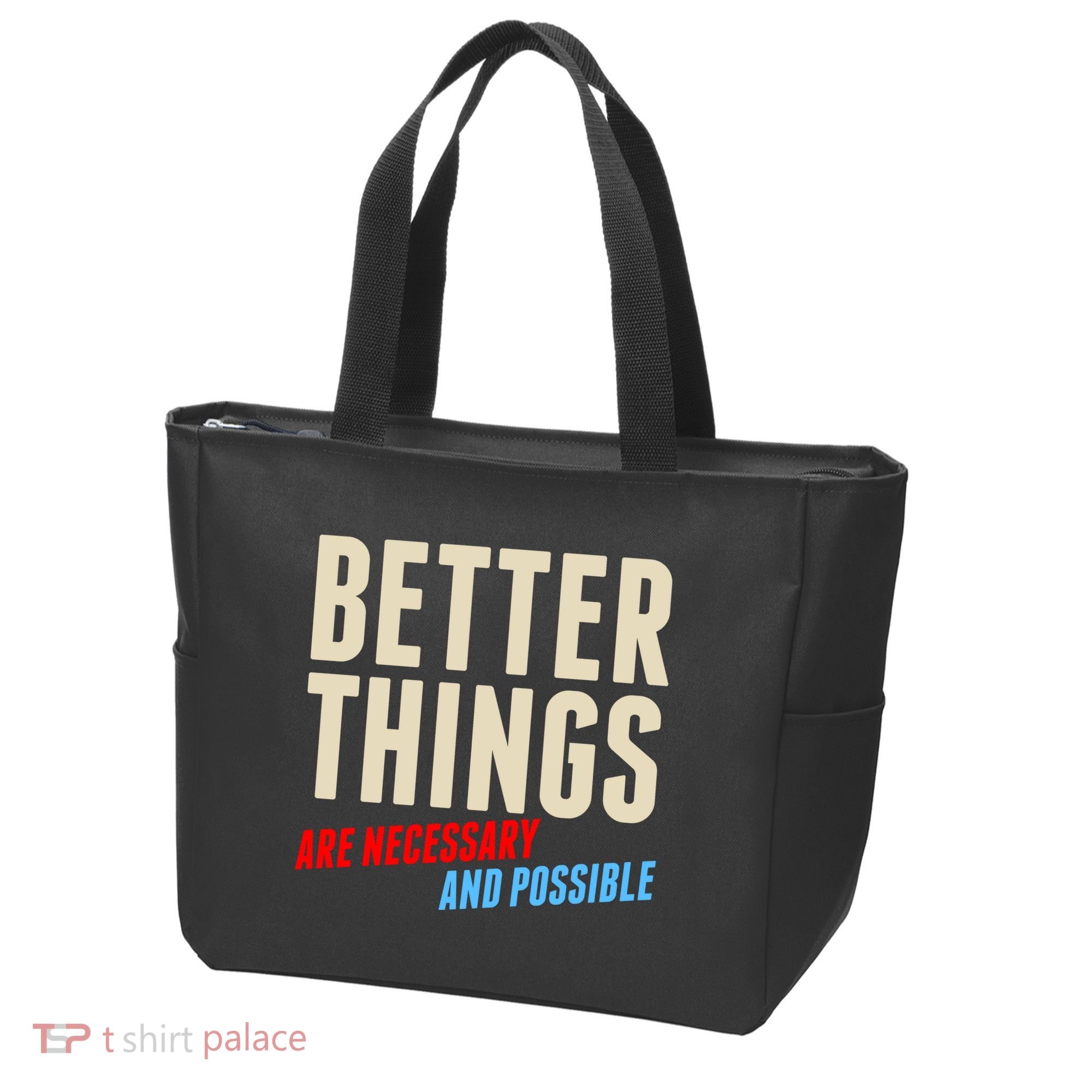 Better Things Are Necessary And Possible Tote Bag