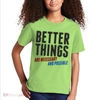 Better Things Are Necessary And Possible Kids T-Shirt thumb 2