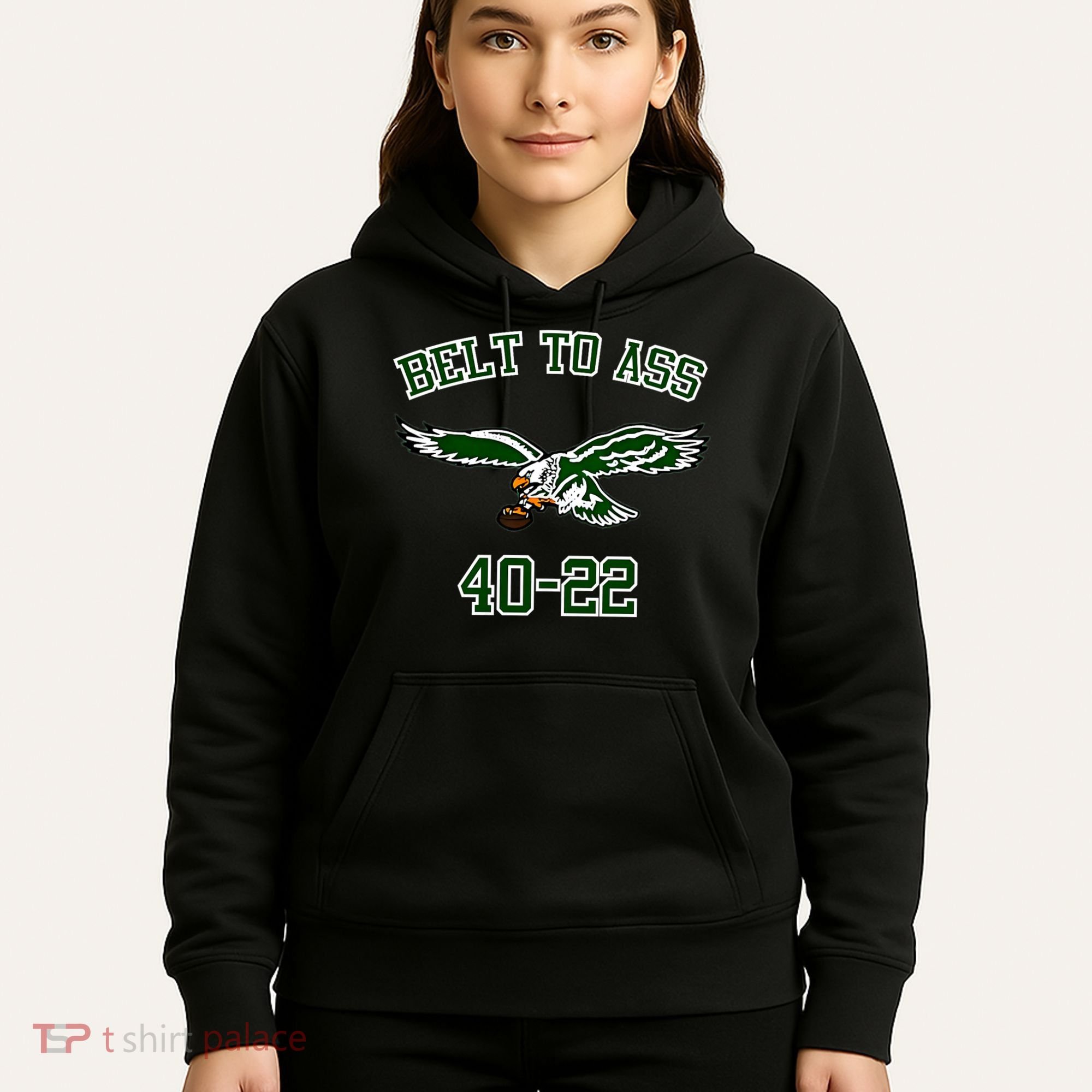 Belt To Ass 40 22 Hoodie