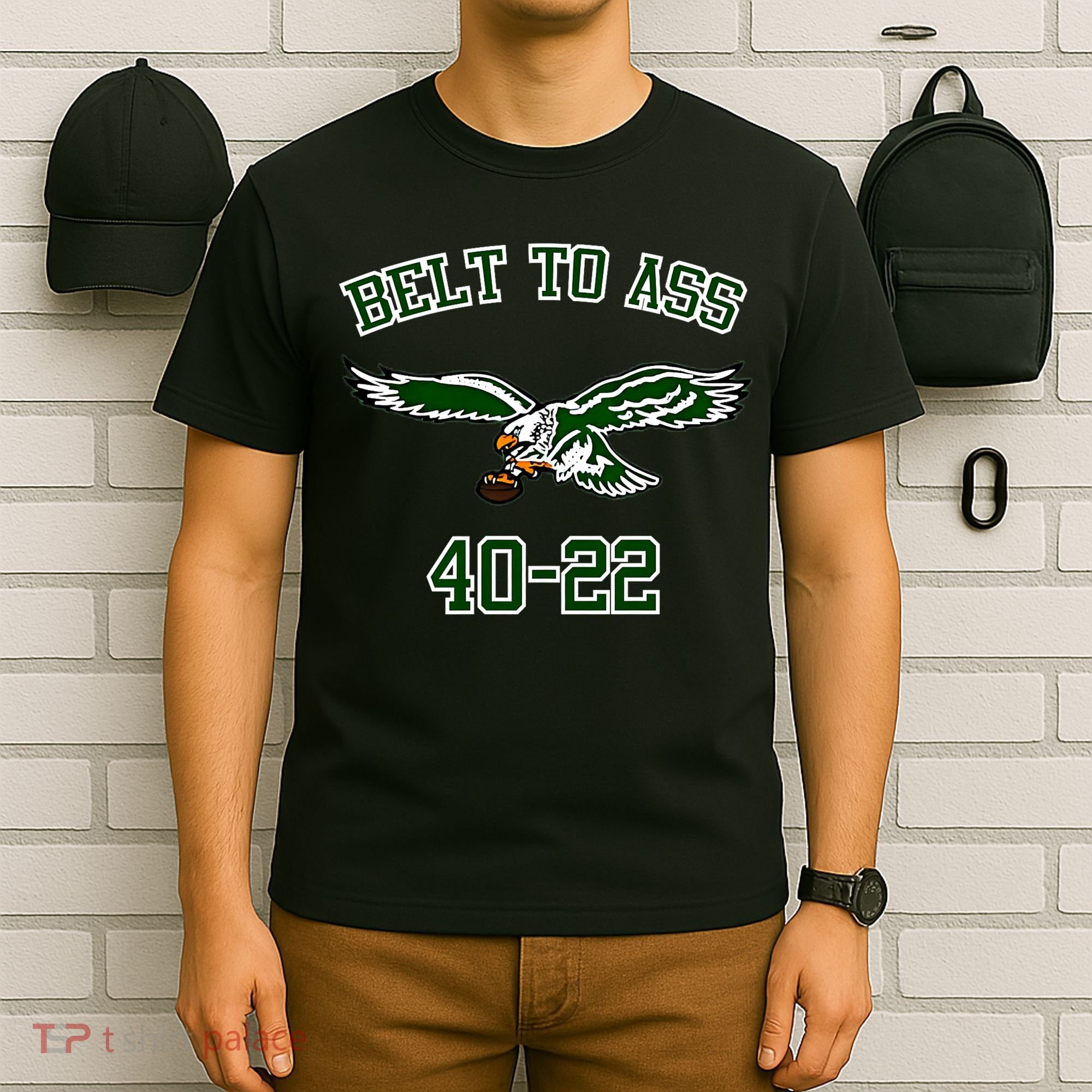 Belt To Ass 40 22 T-Shirt