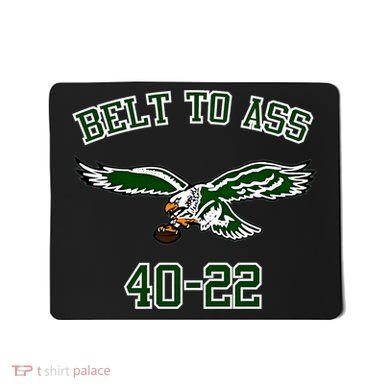 Belt To Ass 40 22 Mousepad