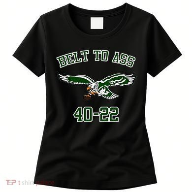 Belt To Ass 40 22 Women's T-Shirt