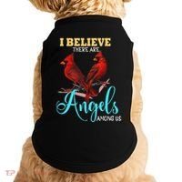 Believe There Are Angels Among Of Us Cardinal Bird Lovers Doggie Tank thumb 0