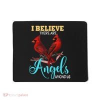 Believe There Are Angels Among Of Us Cardinal Bird Lovers Mousepad thumb 0