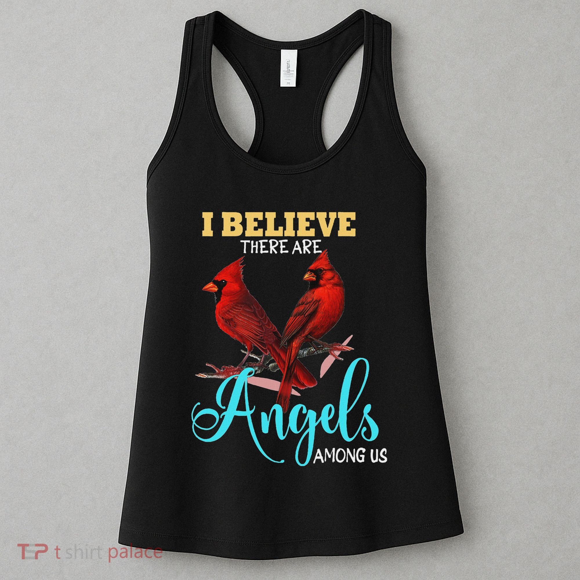 Believe There Are Angels Among Of Us Cardinal Bird Lovers Women's Tank Top