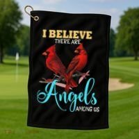 Believe There Are Angels Among Of Us Cardinal Bird Lovers Golf Towel thumb 1
