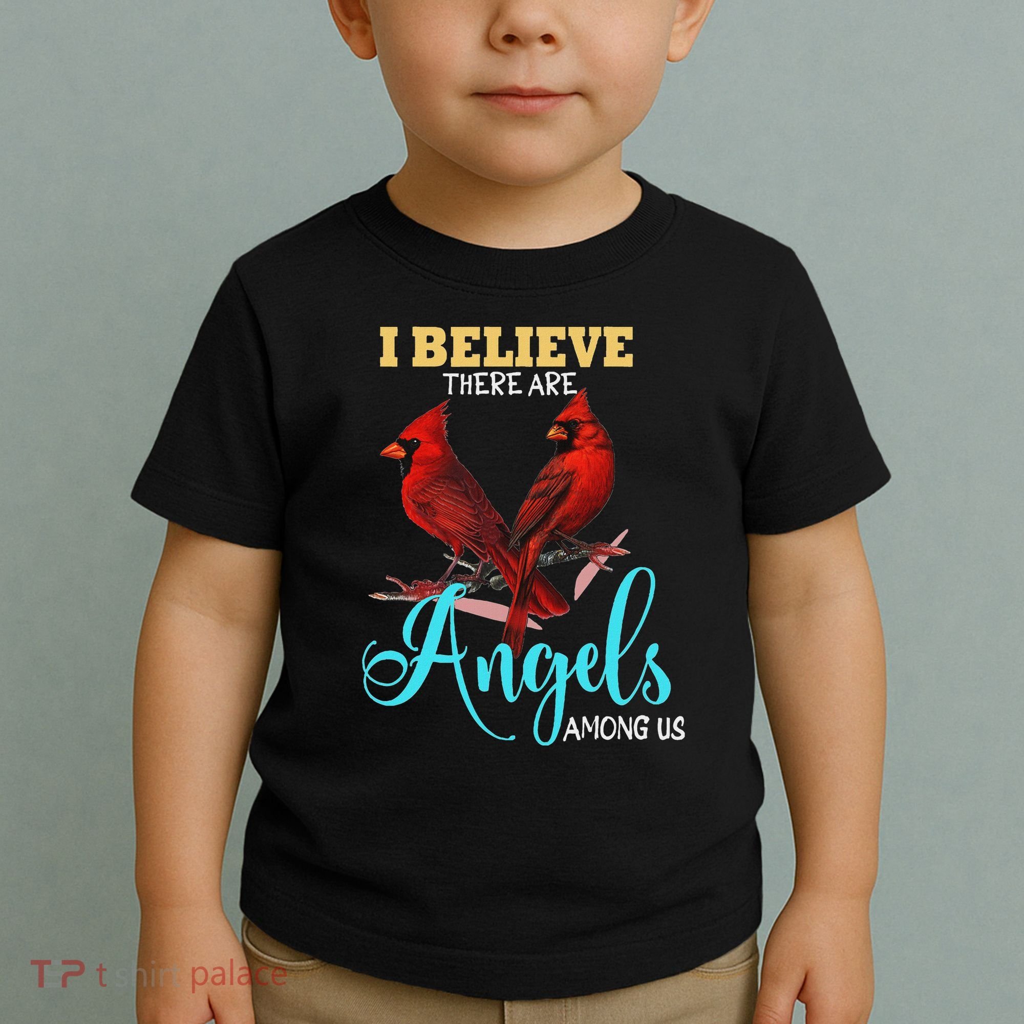 Believe There Are Angels Among Of Us Cardinal Bird Lovers Toddler T-Shirt