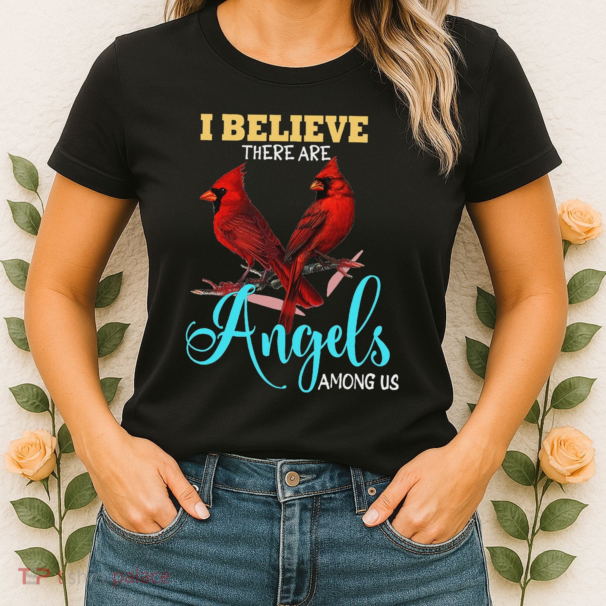 Believe There Are Angels Among Of Us Cardinal Bird Lovers Women's T-Shirt