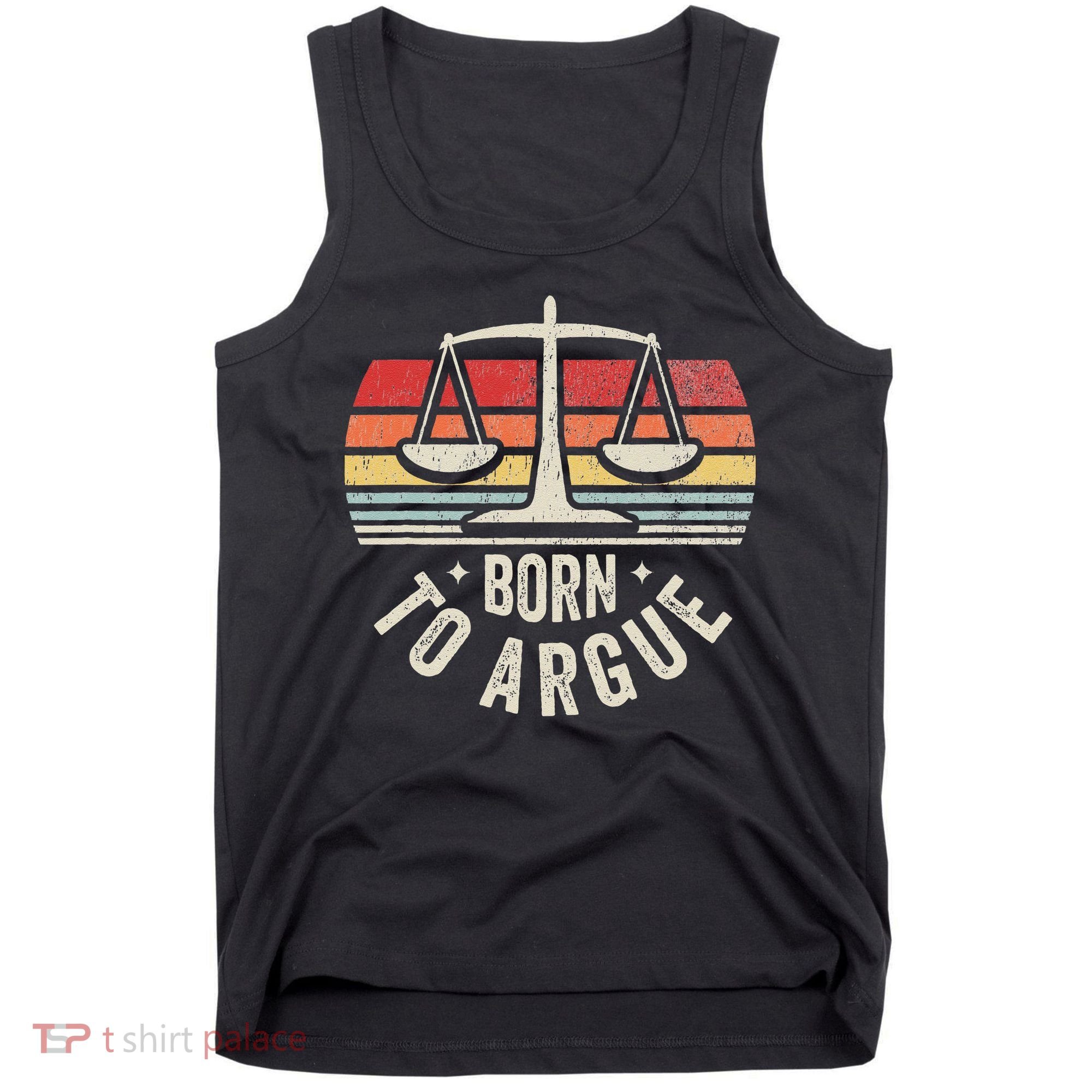 Born To Argue Scales Balance Retro Look Tank Top