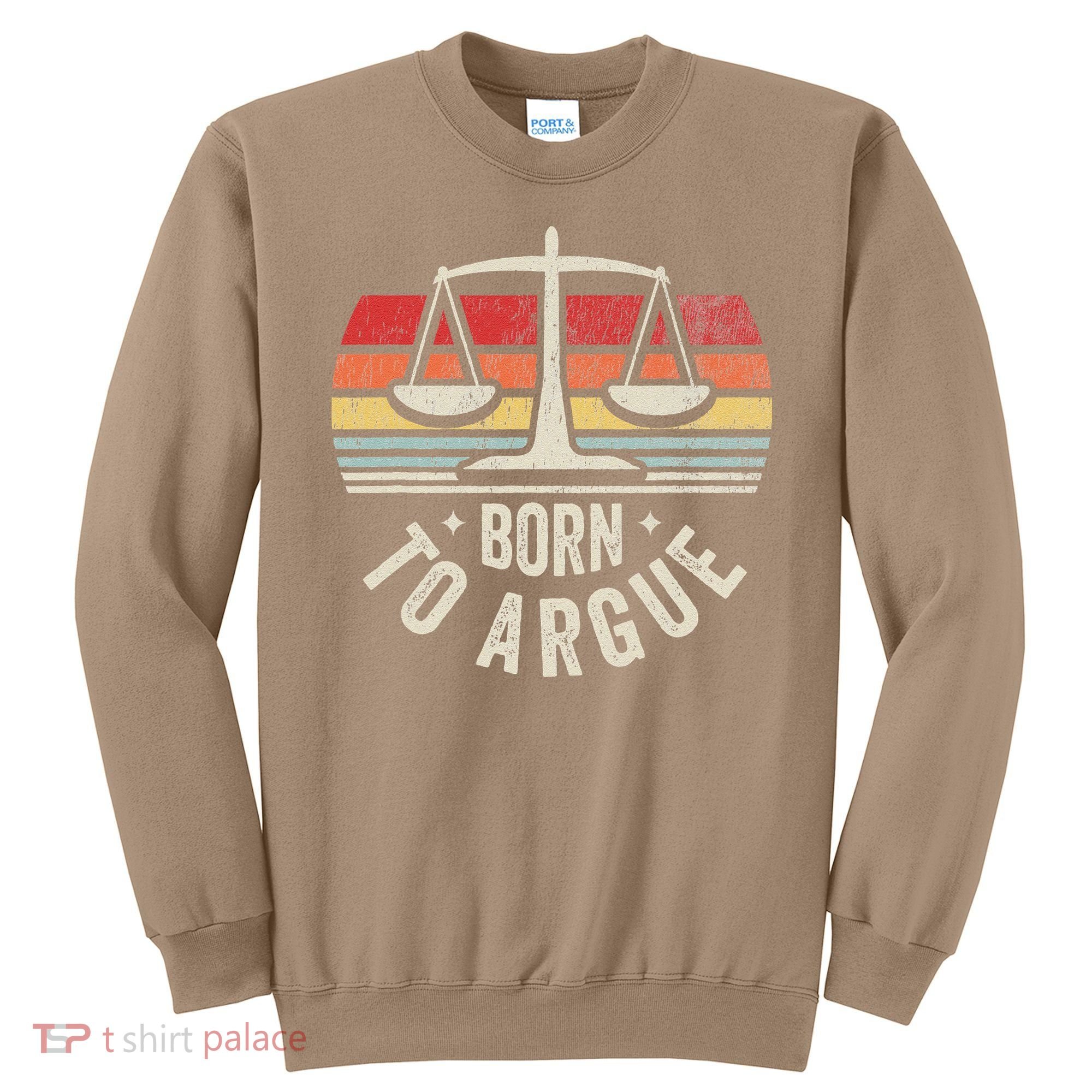 Born To Argue Scales Balance Retro Look Sweatshirt