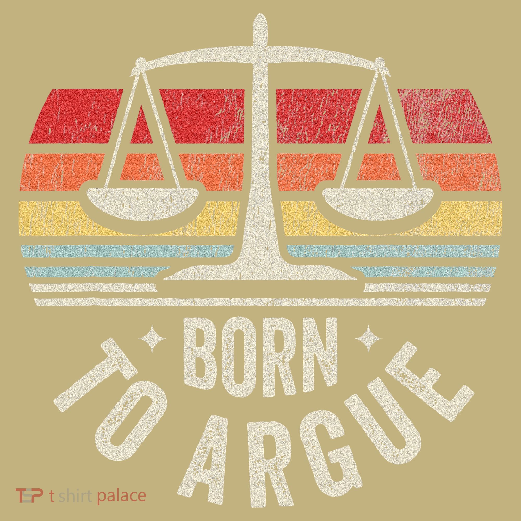 Born To Argue Scales Balance Retro Look T-Shirt