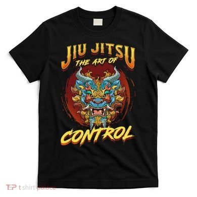 Bjj The Art Of Control Grappling Jiu Jitsu Foo Dog T-Shirt