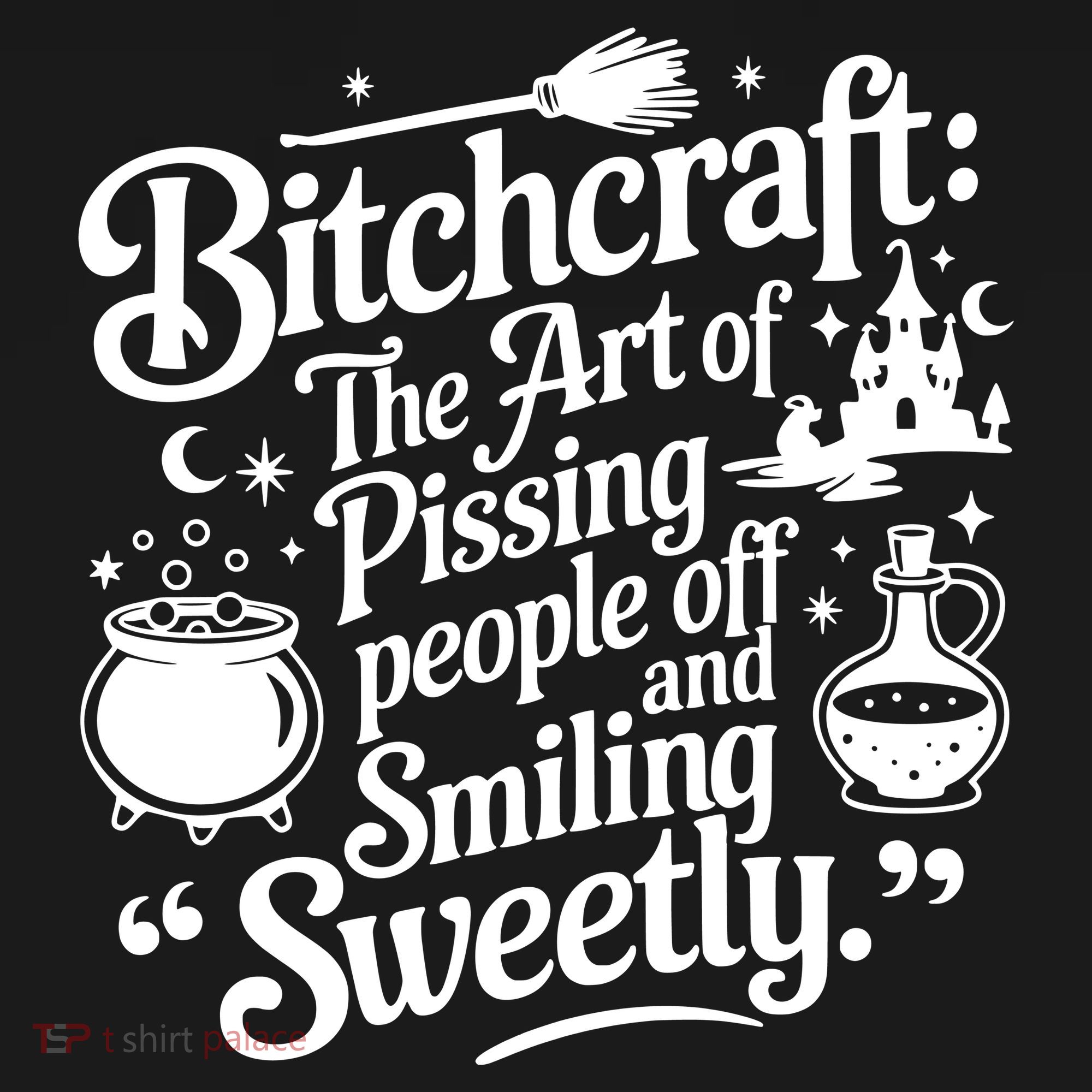 Bitchcraft The Art Of Pissing People Off And Smiling Sweetly Women's Hoodie