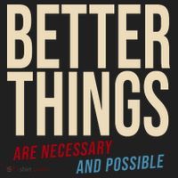 Better Things Are Necessary And Possible Motivational Quote Women's Sweatshirt thumb 2