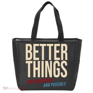 Better Things Are Necessary And Possible Motivational Quote Tote Bag