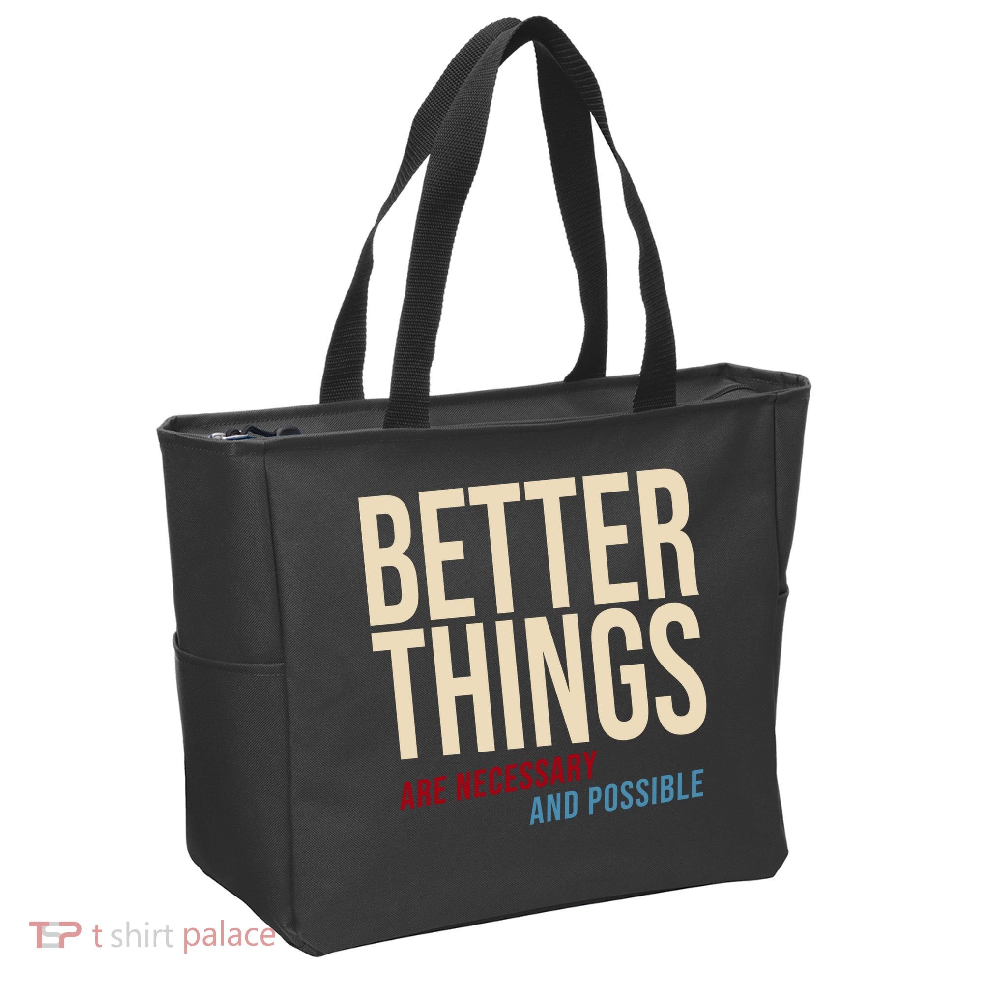 Better Things Are Necessary And Possible Motivational Quote Tote Bag