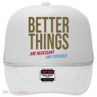 Better Things Are Necessary And Possible Motivational Quote Hat thumb 0