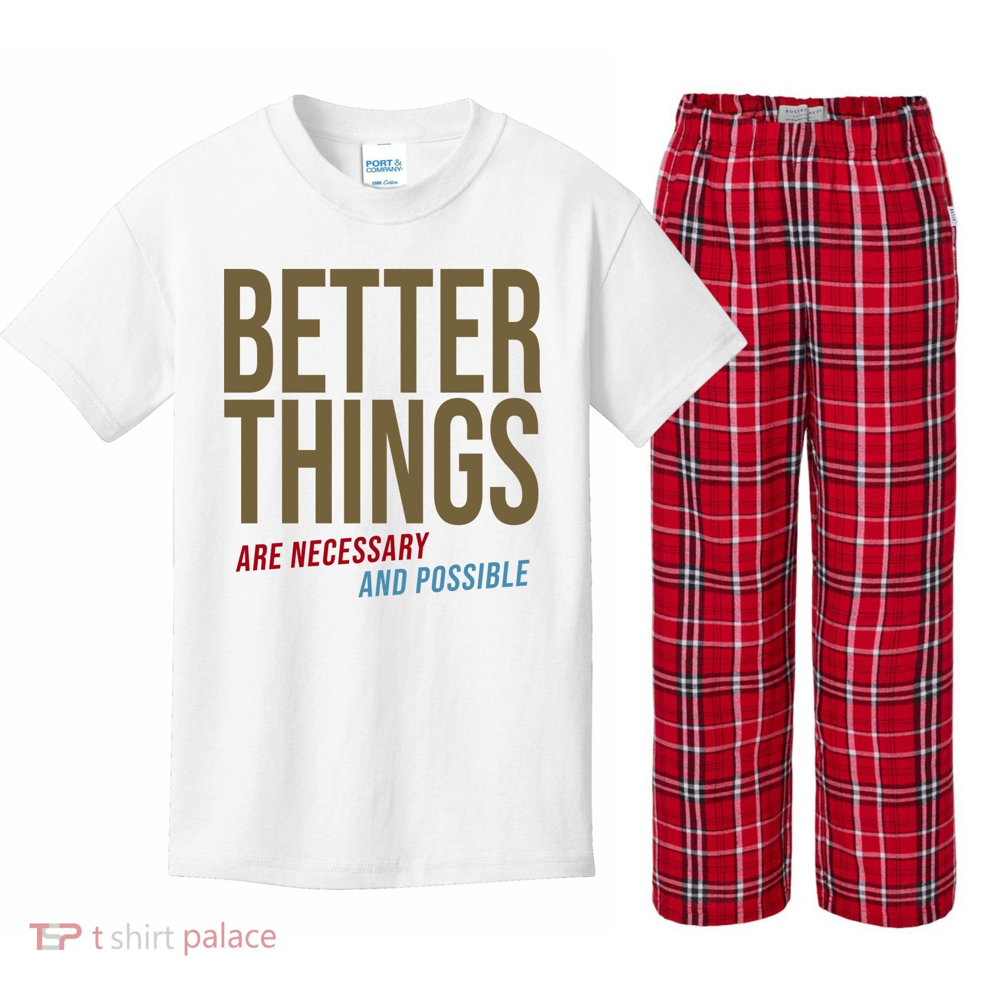 Better Things Are Necessary And Possible Motivational Quote Kids Plaid Pajama Set